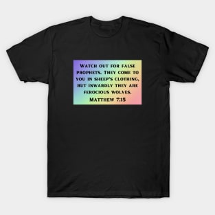 Bible Verse Matthew 7:15 T-Shirt